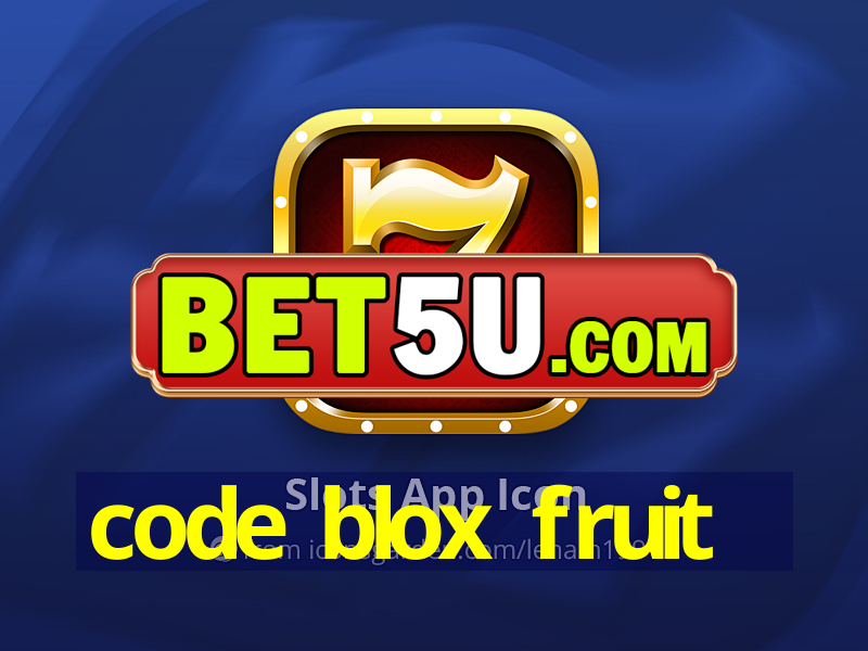 code blox fruit